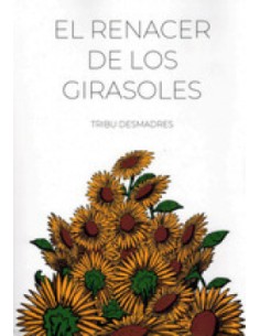 El renacer de los girasoles