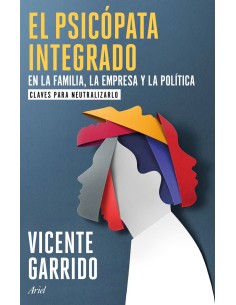 El psicopata integrado en la familia la empresa y la politica