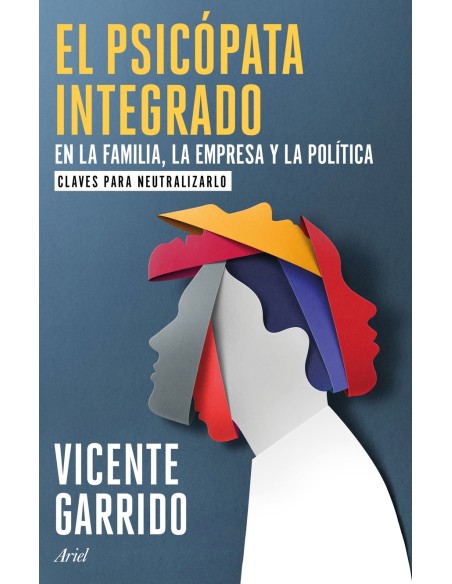 El psicopata integrado en la familia la empresa y la politica