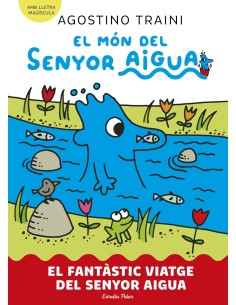 El mon del senyor Aigua 1 El fantastic viatge del senyor Aigua