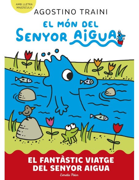 El mon del senyor Aigua 1 El fantastic viatge del senyor Aigua