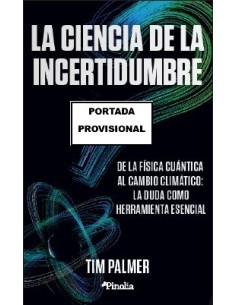 CIENCIA DE LA INCERTIDUMBRE LA