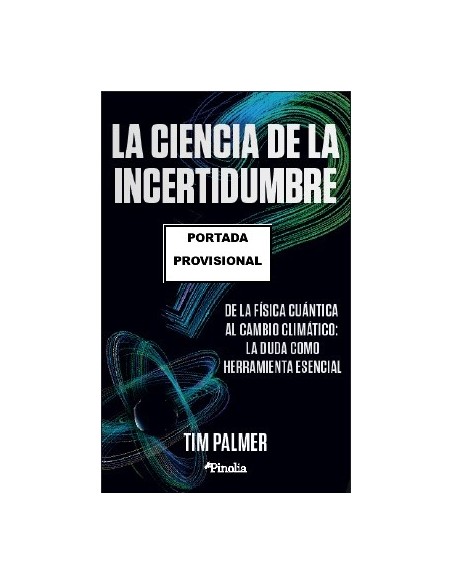 CIENCIA DE LA INCERTIDUMBRE LA