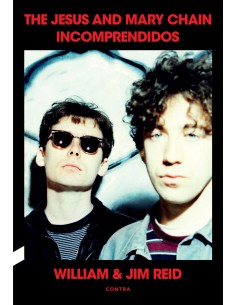 Incomprendidos The Jesus and Mary Chain