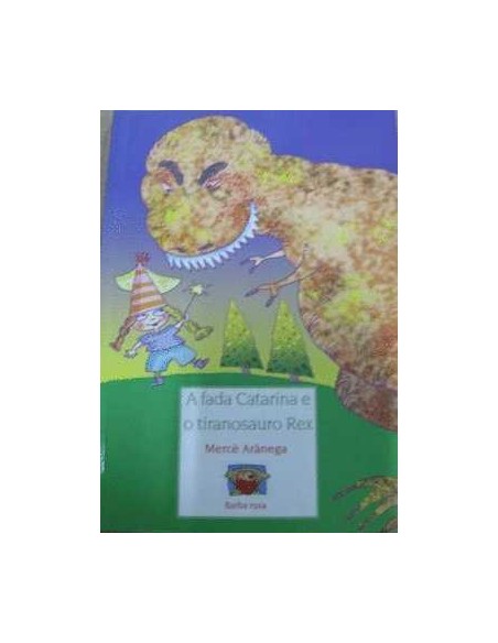 A fada catarina e tiranosauro rex