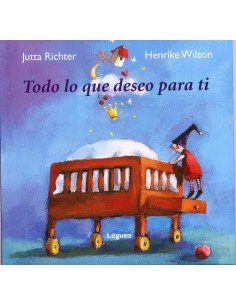Todo lo que deseo para ti