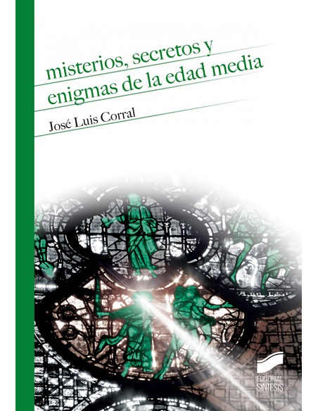 MISTERIOS SECRETOS Y ENIGMAS DE LA EDAD MEDIA