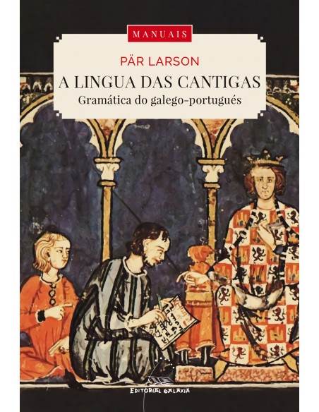 A LINGUA DAS CANTIGAS