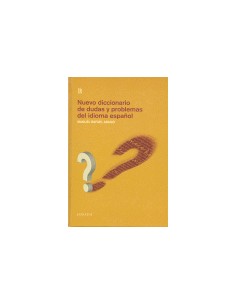 NUEVO DICCIONARIO DE DUDAS Y PROBLEMAS DEL ESPANOL