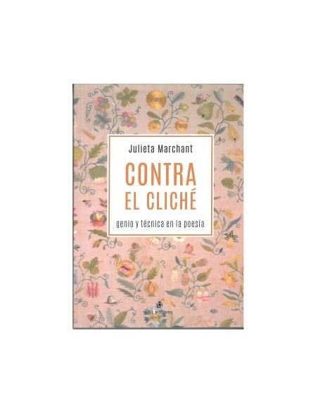 Contra el cliche genio y tecnica en la poesia