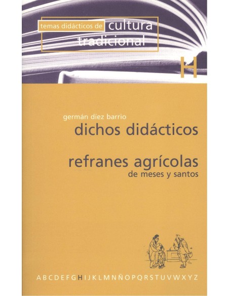 Dichos didacticos Refranes agricolas de meses y santos