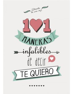 101 maneras infalibles de decir te quiero