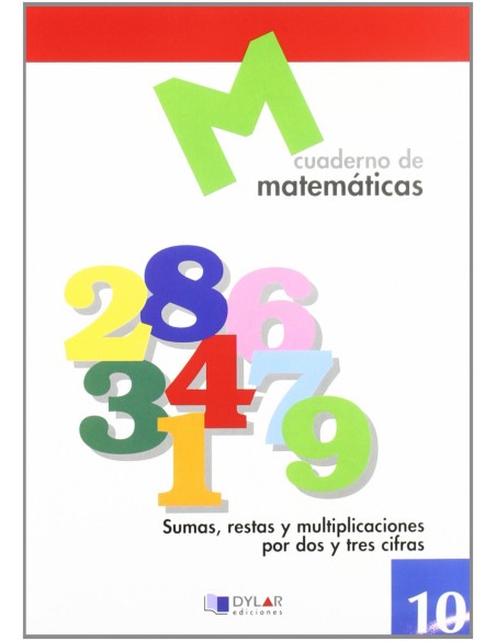 MATEMATICAS 10 Sumas restas y multiplicaciones por dos y tres cifras
