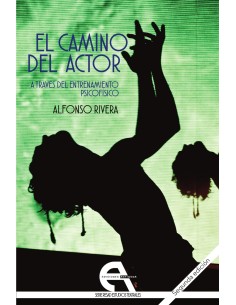 EL CAMINO DEL ACTOR A TRAVES DEL ENTRENAMIENTO PSICOFISICO