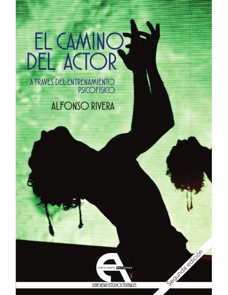 EL CAMINO DEL ACTOR A TRAVES DEL ENTRENAMIENTO PSICOFISICO