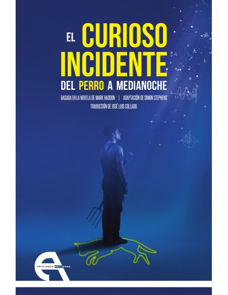 EL CURIOSO INCIDENTE DEL PERRO A MEDIANOCHE