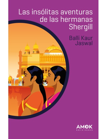 Las insolitas aventuras de las hermanas Shergill