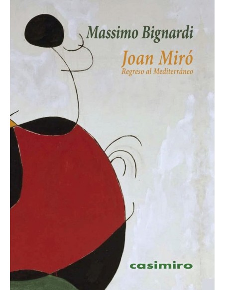 Joan Miro regreso al Mediterraneo