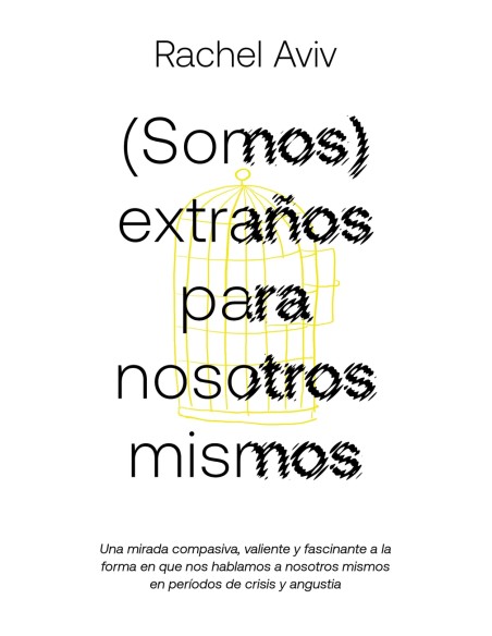 SOMOS EXTRANOS PARA NOSOTROS MISMOS