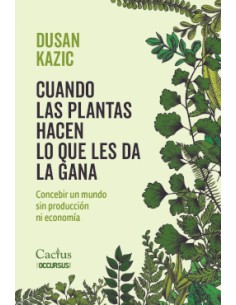 CUANDO LAS PLANTAS HACEN LO QUE LES DA LA GANA