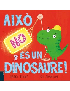 CATAIXO NO ES UN DINOSAUREALBUMS ILUSTRATS