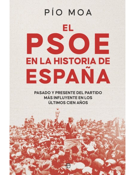 El PSOE en la historia de Espana