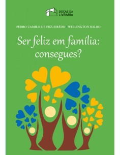 SER FELIZ EM FAMILIA CONSEGUES