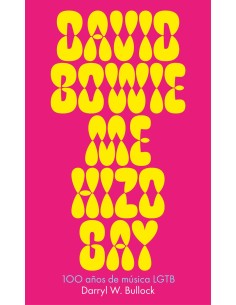 David Bowie me hizo gay