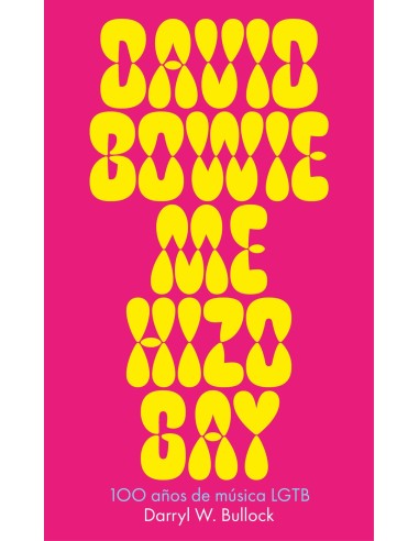 David Bowie me hizo gay