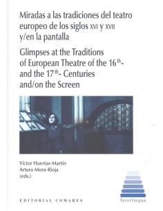 MIRADAS A LAS TRADICIONES DEL TEATRO EUROPEO DE LOS SIGLOS XVI Y