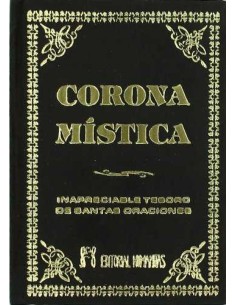 Corona mistica inapreciable tesoro de oraciones