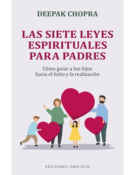 Las siete leyes espirituales para padres Las siete leyes espirituales para padres