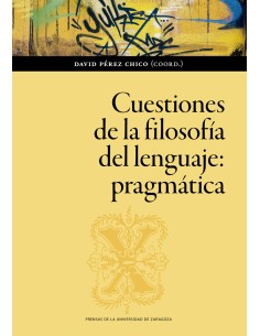 Cuestiones de la filosofia del lenguaje pragmatica