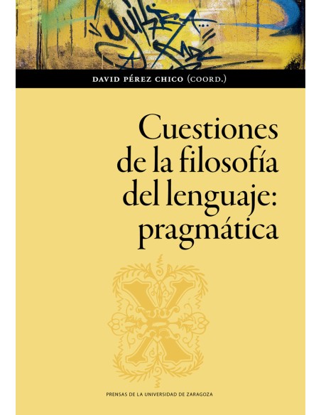 Cuestiones de la filosofia del lenguaje pragmatica
