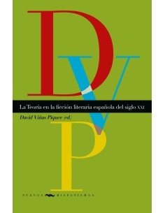 La teoria en la ficcion literaria espanola del siglo XXI