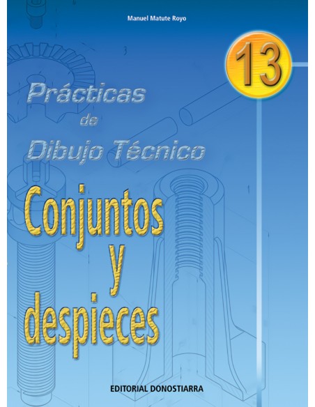 PRACTDIBUJO TECNICO 13CONJUNTOS Y DESPIECES DON
