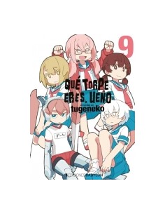 QUE TORPE ERES UENO 09