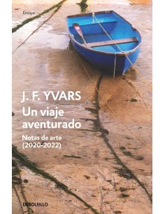 UN VIAJE AVENTURADO NOTAS DE ARTE 2020 2022