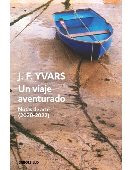UN VIAJE AVENTURADO NOTAS DE ARTE 2020 2022