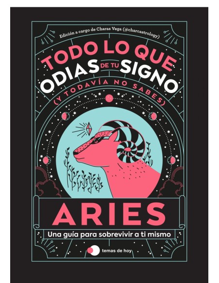 ARIES TODO LO QUE ODIAS DE TU SIGNO Y TODAVIA NO SABES ARIES TODO LO QUE ODIAS DE TU SIGNO Y TODAVIA NO SABES