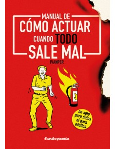 Manual de como actuar cuando todo sale mal