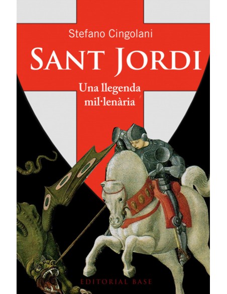 Sant Jordi Una llegenda millenaria