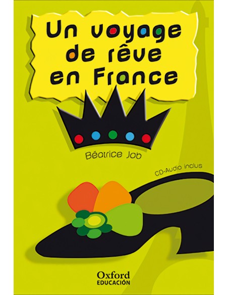 Un voyage de reve en France