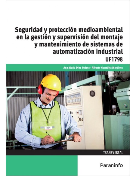 Seguridad y proteccion medioambiental gestion supervision del montaje y mantenimiento sistemas de automatizacion industrial