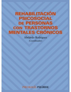 Rehabilitacion psicosocial de personas con trastornos mentales cronicos
