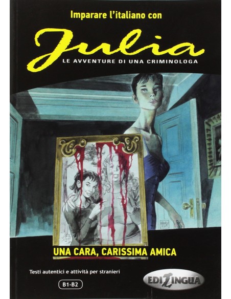 Una cara carissima amiga Le avventure di criminologa