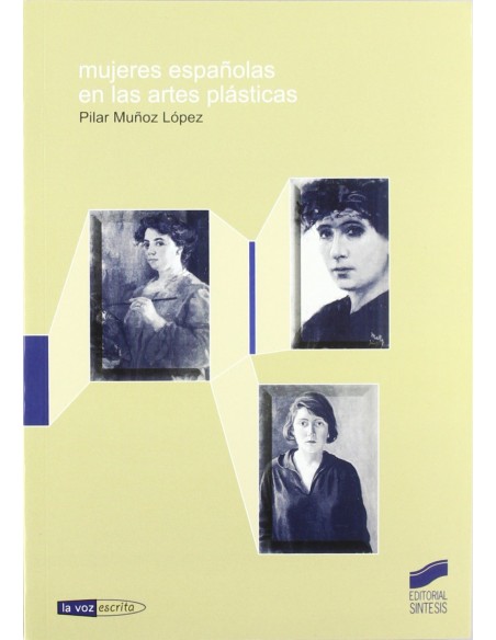 MUJERES ESPANOLAS EN LAS ARTES PLASTICAS 