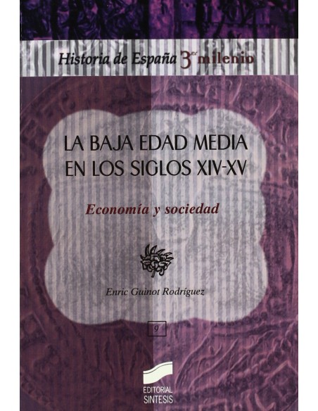 BAJA EDAD MEDIA EN LOS SIGLOS XIV XV ECONOMIA Y SOCIEDAD