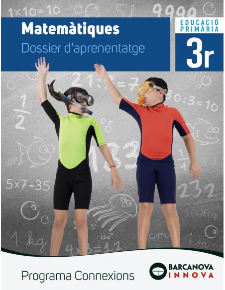 MATEMATIQUES 3RPRIMARIA DOSSIER D APRENENTATGE INNOVA CONNEXIONS