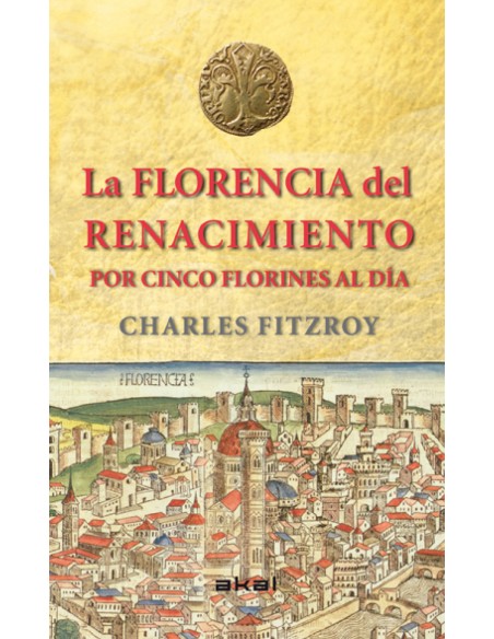 La Florencia del Renacimiento por cinco florines al dia